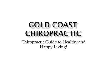 Chiropractic Guide to Healthy and Happy Living!.  Discover about Chiropractic  Cause vs. Effect Treatment  Live Healthier TODAY.