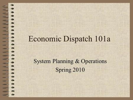 System Planning & Operations Spring 2010