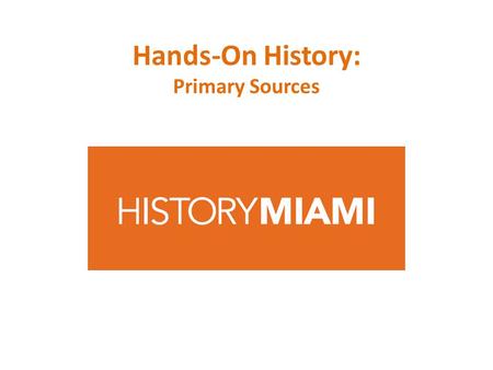Hands-On History: Primary Sources