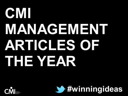 CMI MANAGEMENT ARTICLES OF THE YEAR #winningideas.