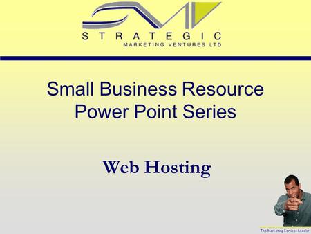 Small Business Resource Power Point Series Web Hosting.