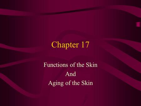 Functions of the Skin And Aging of the Skin