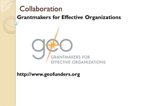 Collaboration Grantmakers for Effective Organizations
