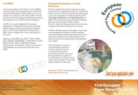 First European Paper Recycling Award The European Recovered Paper Council (ERPC) was set up after the successful launch of the first ‘European Declaration.