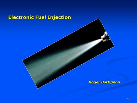 1 Electronic Fuel Injection Roger Bortignon. 2 Electronic Fuel Injection during the late 1970’s and early 1980’s, government imposed minimum fuel mileage.