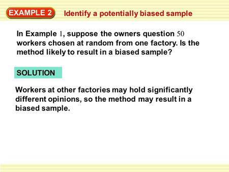 EXAMPLE 2 Identify a potentially biased sample