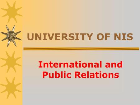 UNIVERSITY OF NIS International and Public Relations.