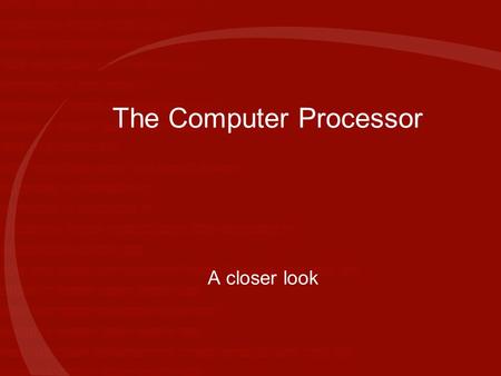 The Computer Processor