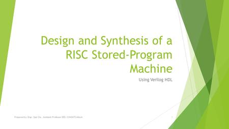 Design and Synthesis of a RISC Stored-Program Machine