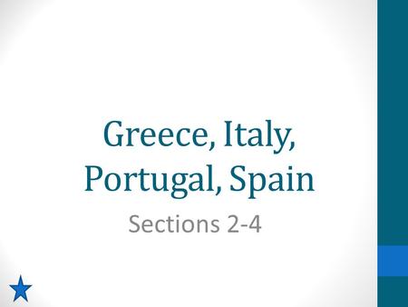 Greece, Italy, Portugal, Spain Sections 2-4. Section Vocabulary Athens (p. 408) democracy pope (p. 412) Vatican City (p. 412) Rome (p. 414) parliamentary.