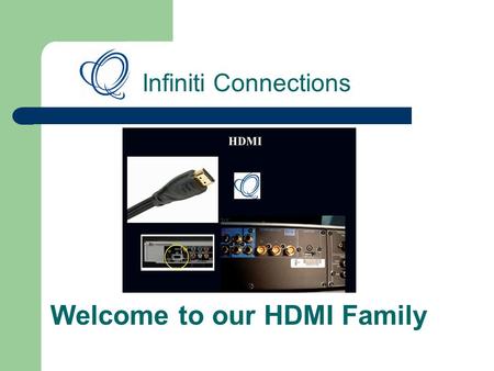 Welcome to our HDMI Family