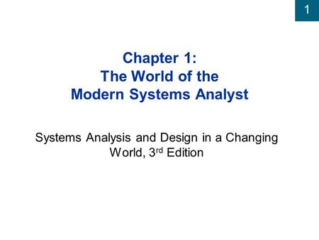 Chapter 1: The World of the Modern Systems Analyst