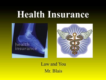 Health Insurance Law and You Mr. Blais. Managed Care Plans These involve arrangements between the insurance companies and a certain network of health-care.