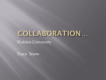 Walden University Tracy Snow.  Best practices  Interaction  Interactivity  Development of critical thinking skills  Co-creation of knowledge 