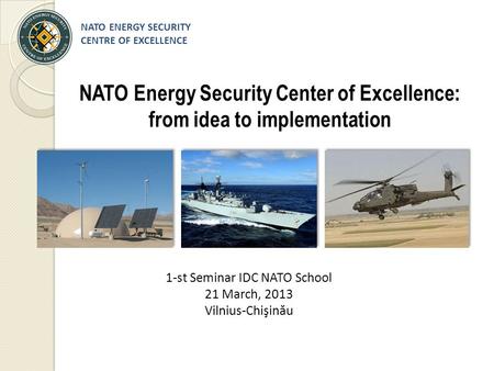 NATO Energy Security Center of Excellence: from idea to implementation