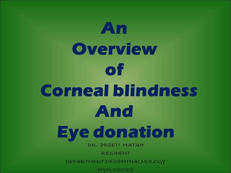 An Overview of Corneal blindness And Eye donation