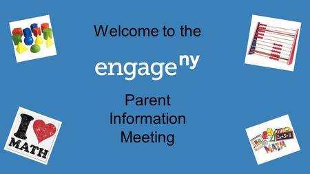 Welcome to the Parent Information Meeting. Presentation Goal The goal of this presentation is: ●To educate all parents on the features and components.