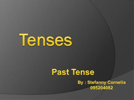 All........... About…….. Past…. Tense ……………
