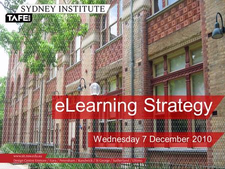 ELearning Strategy Wednesday 7 December 2010. An eLearning strategy?