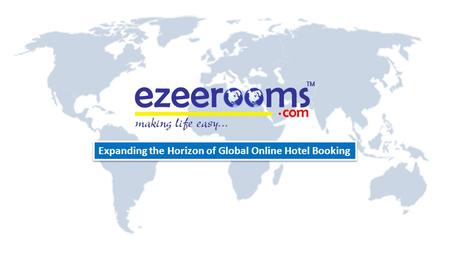Expanding the Horizon of Global Online Hotel Booking.