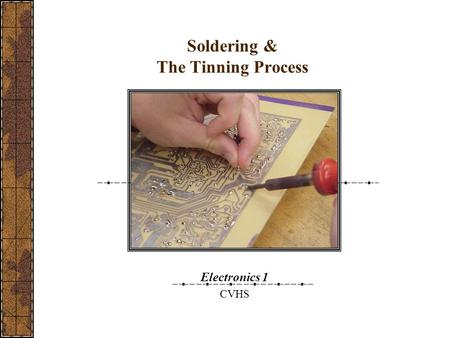 Soldering & The Tinning Process