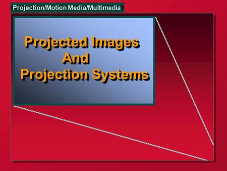 Projected Images And Projection Systems LL.