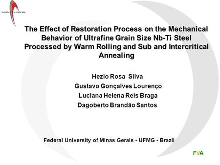 The Effect of Restoration Process on the Mechanical Behavior of Ultrafine Grain Size Nb-Ti Steel Processed by Warm Rolling and Sub and Intercritical Annealing.
