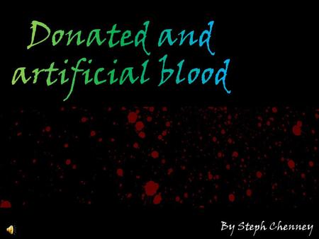 Donated and artificial blood