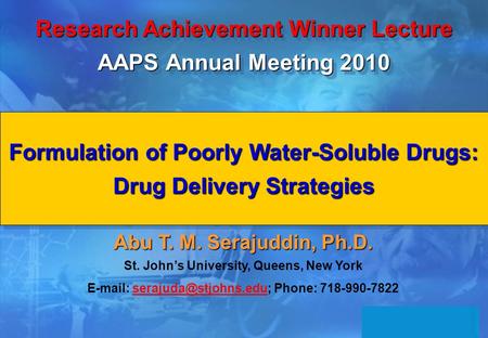 Research Achievement Winner Lecture AAPS Annual Meeting 2010