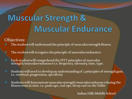Muscular Strength & Muscular Endurance