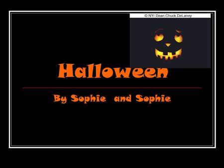 Halloween By Sophie and Sophie.