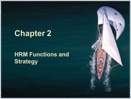 Chapter 2 HRM Functions and Strategy