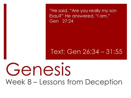 Week 8 – Lessons from Deception