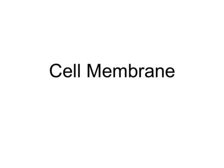Cell Membrane. Chapter Outline 1) Plasma Membrane Structure and Function 2) Permeability of the Plasma Membrane 3) Diffusion and Osmosis 4) Transport.