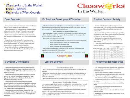 Classworks... In the Works! Erica C. Boswell University of West Georgia Case Scenario  Classworks was implemented as way to increase math scores. Math.