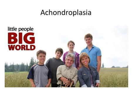Achondroplasia.