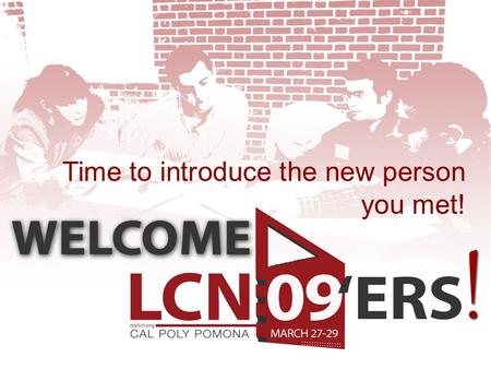 Time to introduce the new person you met!. University Lawless Club BOARD MEETING March 28, 2009 – 1:30 p.m. Nara Ya Walad Hookah Bar REMINDER!!!