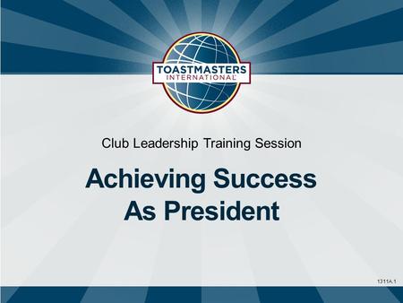 1311A.1 Club Leadership Training Session Achieving Success As President.