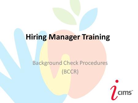 Hiring Manager Training Background Check Procedures (BCCR)
