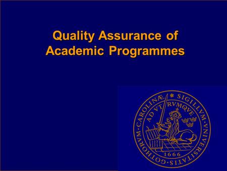 Quality Assurance of Academic Programmes. Standards and Guidelines for Quality Assurance in the European Higher Education Area Standards and Guidelines.