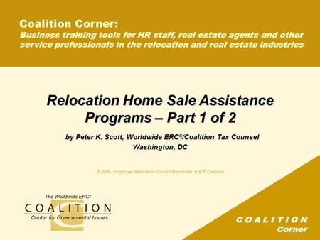 C O A L I T I O N Corner Coalition Corner: Business training tools for HR staff, real estate agents and other service professionals in the relocation and.