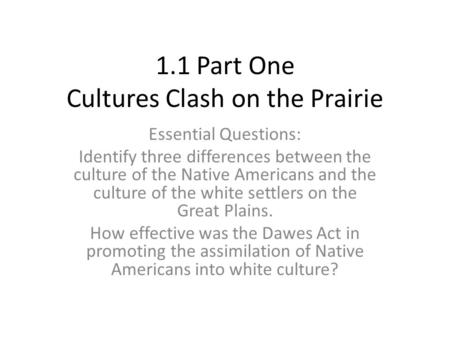 1.1 Part One Cultures Clash on the Prairie