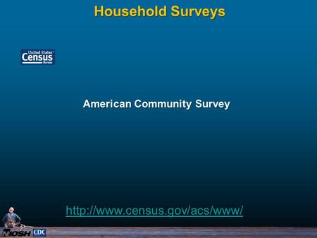 American Community Survey Household Surveys