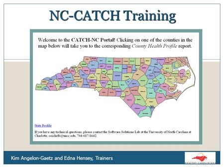 Kim Angelon-Gaetz and Edna Hensey, Trainers NC-CATCH Training.