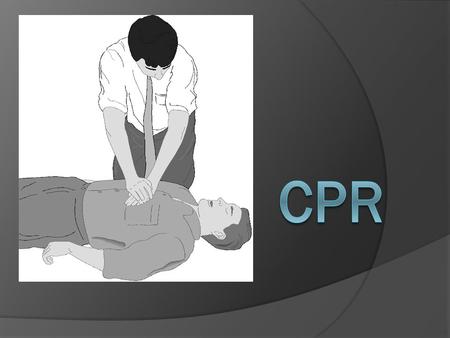 What is CPR?  CPR is when one or more individuals breathe and pump blood for an unconscious victim that has no pulse and can not breathe on their own.