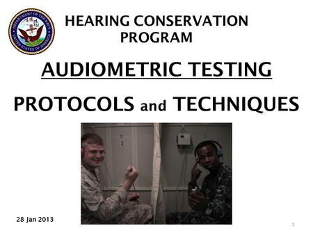 AUDIOMETRIC TESTING PROTOCOLS and TECHNIQUES