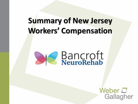 Summary of New Jersey Workers’ Compensation. NEW JERSEY’S COMPUTERIZED SYSTEM Most Comprehensive In The United States (http://www.state.nj.us/labor/wc/Default.ht)