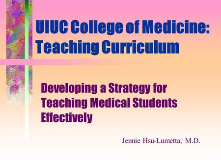 UIUC College of Medicine: Teaching Curriculum