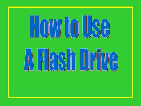 This is a Flash Drive. It is also known as a: Key Drive, Thumb Drive, Jump Drive, USB Drive, Pen Drive.