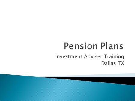 Investment Adviser Training Dallas TX.  A defined benefit plan, funded by the employer, promises you a specific monthly benefit at retirement.defined.